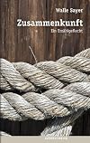 Zusammenkunft - Ein Erzählgeflecht