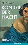 Königin der Nacht: Roman