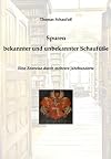 Spuren bekannter und unbekannter Schaufüße Eine Zeitreise durch mehrere Jahrhunderte (1239-1945)