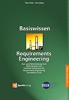Basiswissen Requirements Engineering: Aus- und Weiterbildung nach IREB-Standard zum Certified Professional for Requirements Engineering Foundation Level