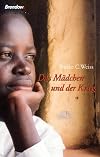 Das Mädchen und der Krieg. Die Geschichte einer Kindersoldatin