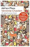 Vereinte Chaoten: 25 Jahre frommer Chaot. Jubiläumsausgabe