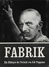 Fabrik : ein Bildepos der Technik