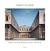 Robert Polidori: Parcours Museologique Revisite