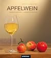 Apfelwein 2.0 - innovativ, edel, vielfältig