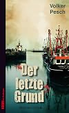 Der letzte Grund: Kriminalroman