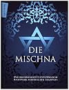 Die Mischna: Ins Deutsche Übertragen, mit einer Einleitung und Anmerkungen von Dietrich Correns: Das grundlegende enzyklopädische Regelwerk rabbinischer Tradition (Judaika)