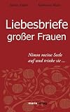 Liebesbriefe Grosser Frauen