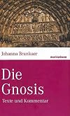 Die Gnosis: Texte und Kommentar