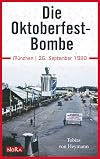 Die Oktoberfest-Bombe. München, 26. September 1980