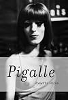 Roswitha Hecke: Pigalle
