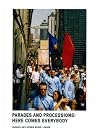 Parades and Processions: Here Comes Everybody