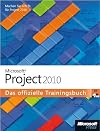 Microsoft Project 2010 - Das offizielle Trainingsbuch: Werden Sie fit für Project 2010!