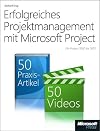 Erfolgreiches Projektmanagement mit Microsoft Project. 50 Anleitungen und 50 Videos für einen gelungenen Projektplan: Für Project 2000 bis 2007: Für ... 2000 bis 2007. 50 Anleitungen und 50 Videos