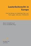 Lauterkeitsrecht in Europa eine Sammlung von Länderberichten zum Recht gegen unlauteren Wettbewerb
