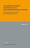 Grenzüberschreitende Durchsetzung von Unterhaltsansprüchen in Europa eine Untersuchung der neuen EG-Unterhaltsverordnung