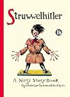 Struwwelhitler: A Nazi Story Book by Doktor Schrecklichkeit