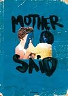 Mother Said