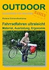 Fahrradfahren ultraleicht Material, Ausrüstung, Ergonomie: Basiswissen für draußen