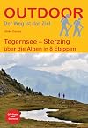 Tegernsee - Sterzing: über die Alpen in 8 Etappen (Der Weg ist das Ziel)