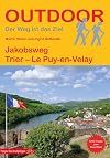 Jakobsweg Trier - Le Puy-en-Velay : Outdoor - der Weg ist das Ziel