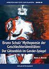 Bruno Schulz' Mythopoesie der Geschlechteridentitäten der Götzenblick im Gender-Spiegel