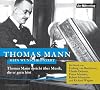Mein Wunschkonzert: Thomas Mann spricht über Musik, die er gern hört