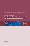 Mein Avatar und ich. Die Interaktion von Realität und Virtualität in der Mediengesellschaft