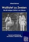 Wallfahrt zu Zweien: Die 88 Heiligen Staetten von Shikoku (German Edition)