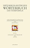 Historisch-kritisches Wörterbuch des Feminismus: Abtreibung bis Hexen. Neue Folge