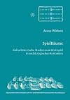 SpielRäume: Kulturhistorische Studien zum Brettspiel in Archäologischen Kontexten