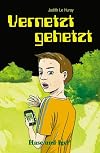 Vernetzt gehetzt: Schulausgabe: Schulausgabe. Klassen: 5, 6, 7, 8. Themen: Internet, Konflikte
