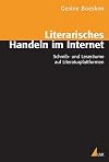 Literarisches Handeln im Internet
