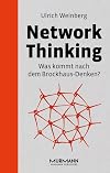 Network thinking : beyond Brockhaus thinking