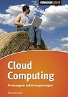 Cloud Computing: Praxisratgeber und Einstiegsstrategien