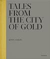 Tales from the City of Gold