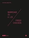 Viktoria Binschtok: Marriage Is a Lie/Fried Chicken (Multilingual Edition)