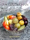 Azerbaijan: Culture & Cuisine