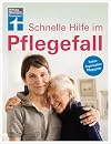 Schnelle Hilfe im Pflegefall: Kosten, Organisation, Pflegegrade