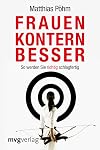 Frauen kontern besser. So werden Sie richtig schlagfertig