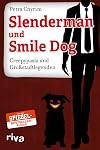 Slenderman und smile dog : creepypasta und Grossstadtlegenden