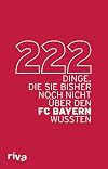 222 dinge, die Sie bisher noch nicht über den FC Bayern wussten