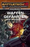 Bear-Zyklus 05. Waffengefährten: BattleTech Roman