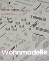 Wohnmodelle Experiment und Alltag ; [im Rahmen der Ausstellung Wohnmodelle. Experiment und Alltag, 16. Dezember 2008 bis 22. Februar 2009 im Künstlerhaus Wien]