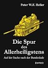 Die Spur des Allerheiligstens. Auf der Suche nach der Bundeslade
