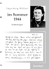 'Im Sommer 1944 war ich gerade 20 Jahre alt ...': Aus dem Tagebuch einer jungen Frau