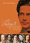 Ludwig II. und die Frauen (edition monacensia)