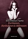 Kurtisanen, Konkubinen & Mätressen