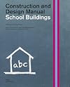 School buildings: construction and design manual