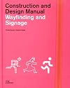 WAYFINDING AND SIGNAGE (Construction and Design Manual)